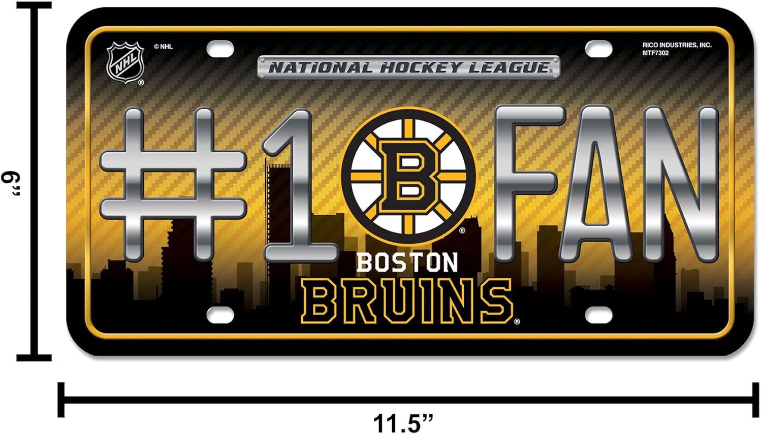NHL RICO INDUSTRIES, INC.  
MTF7302  
NATIONAL HOCKEY LEAGUE  
6" H1 +10FA B  
BOSTON BRUINS  
11.5"  

#1 B FAN  
BOSTON BRUINS  

NATIONAL HOCKEY LEAGUE  
RICO INDUSTRIES, INC.  
HTTP://WWW.RICOINDUSTRIES.COM