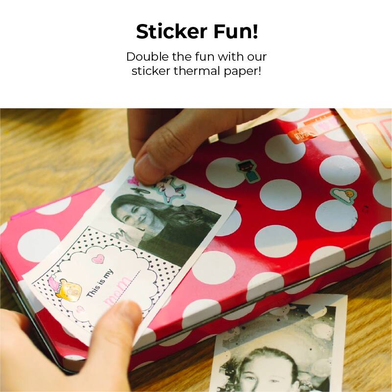 Sticker Fun!  
Double the fun with our sticker thermal paper!  

This is my mom