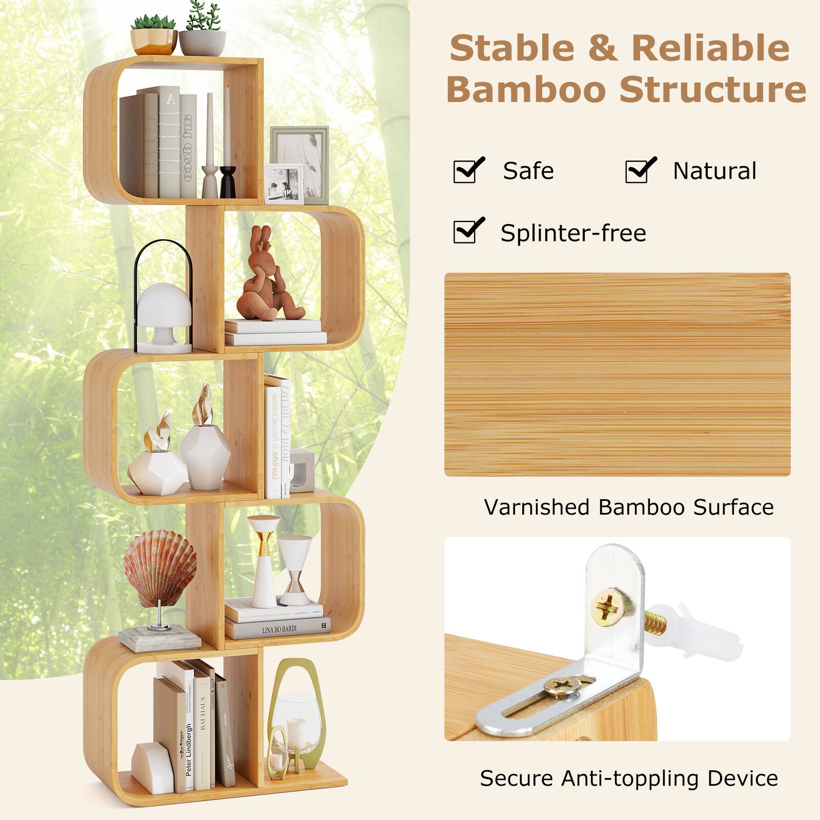 Stable & Reliable Bamboo Structure, Safe, Natural, Splinter-free, Varnished Bamboo Surface, Secure Anti-toppling Device