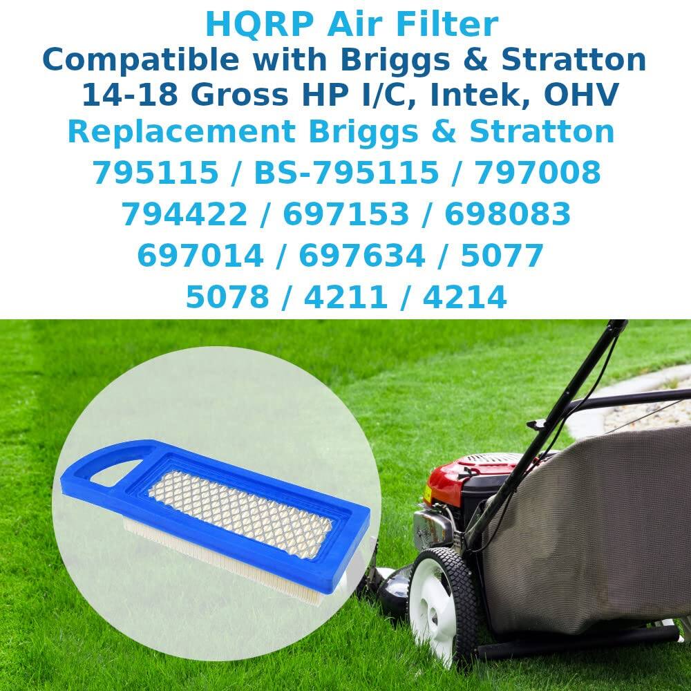 HQRP Air Filter  
Compatible with Briggs & Stratton 14-18 Gross HP I/C, Intek, OHV  
Replacement Briggs & Stratton  
795115 / BS-795115 / 797008  
794422 / 697153 / 698083  
697014 / 697634 / 5077  
5078 / 4211 / 4214