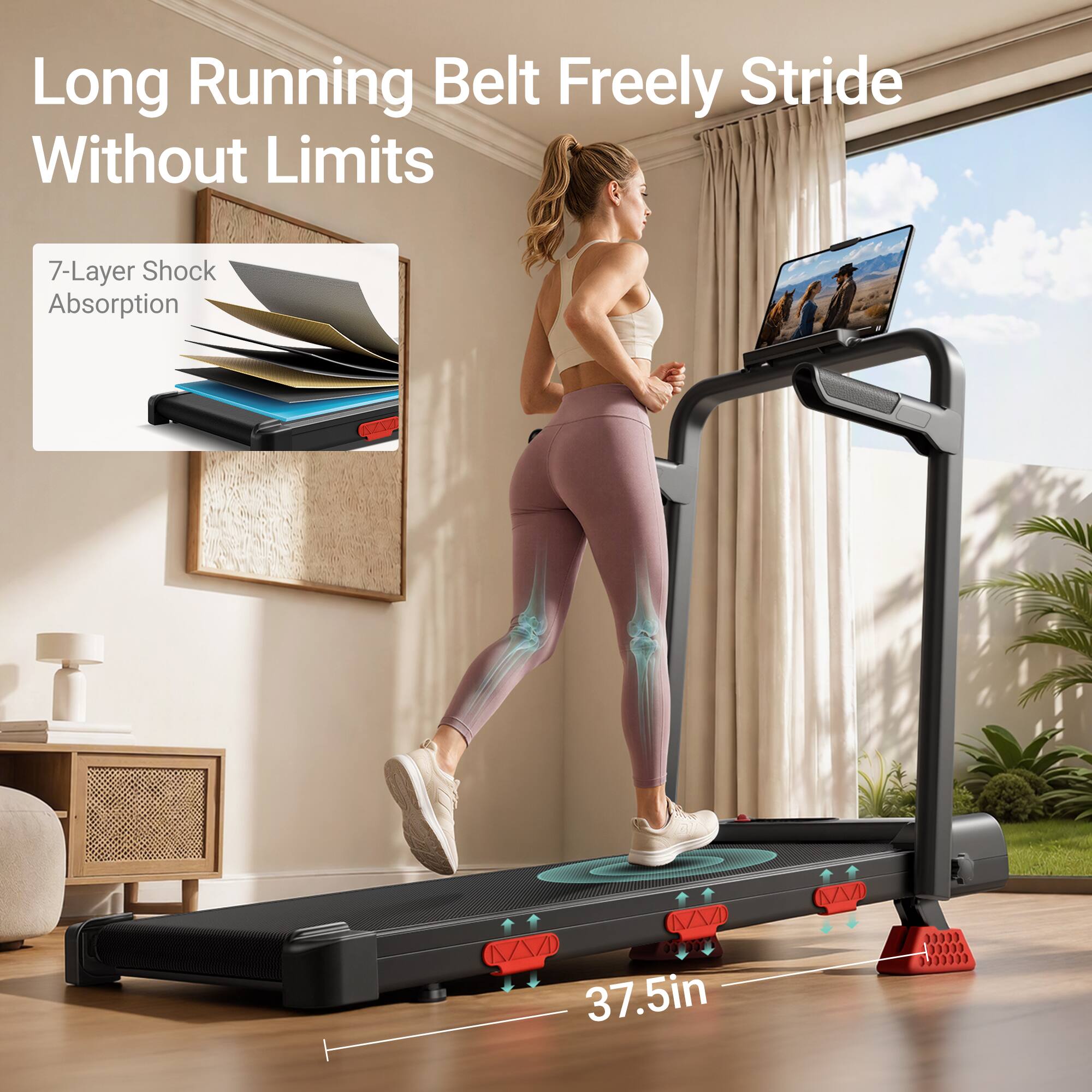 Long Running Belt Freely Stride Without Limits

7-Layer Shock Absorption

M 37.5in