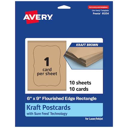Go to avery.com/templates
AVERY
Use Avery Template Presta® 95354
KRAFT BROWN
1 card per sheet
10 sheets 10 cards
6" x 9" Flourished Edge Rectangle Kraft Postcards with Sure Feed Technology for Laser/Inkjet