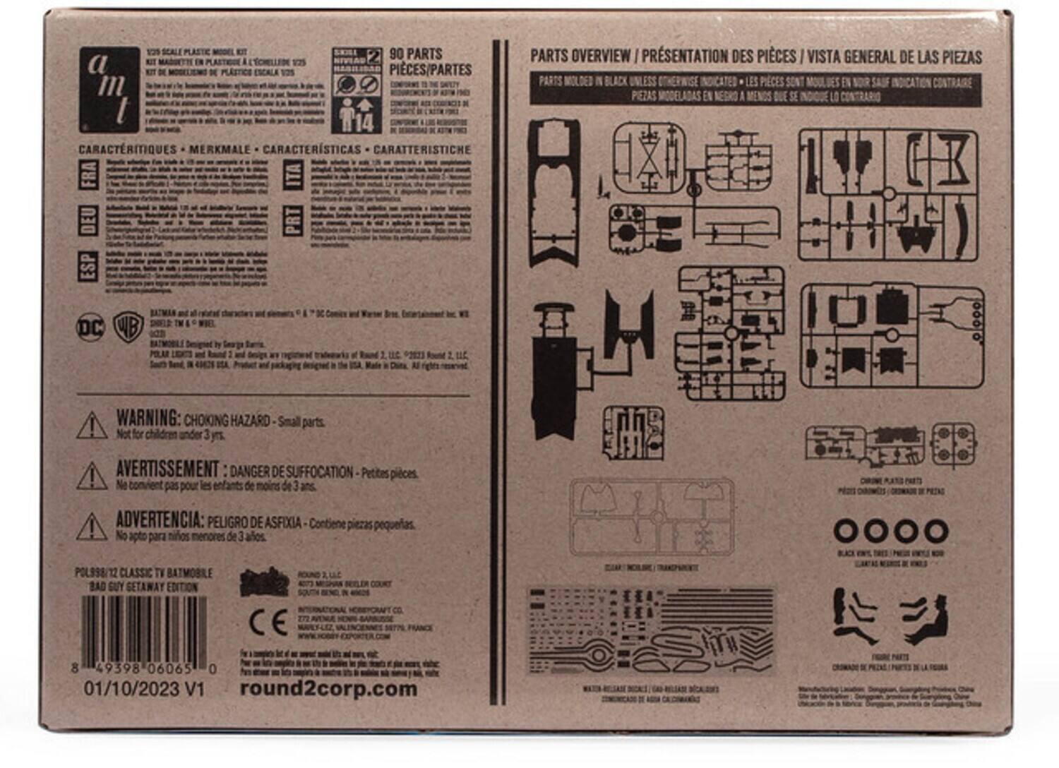 1 90 PARTS NIT EN 125 2 a DE PLASTICE 12 PICES/PARTES m I CARACTRITIQUES MERKMALE CARACTERSTICAS CARATTERISTICHE FRA ITA DEU PRT ESP PARTS OVERVIEW I PRSENTATION DES PICES VISTA GENERAL DE LAS PIEZAS PARTS MOLDED I BLACK UNLESS LES PIECES EN INDICATION CONTRAIRE PIEZAS MODELADAS EN NEGRO A MENDS SE LO CONTRARIO DC WB and I by ad Al 2 WARNING: CHOKING HAZARD Smal parts. Not for children under 3  AVERTISSEMENT DANGER DE SUFFOCATION Petites pieces. ! N convient pas les enfants de moins de 3 ans pour PRETS PETAS ! ADVERTENCIA: PELIGRO DE ASFIXIA Contiene piezas pequeas. No apto para nios menores de 3 aos. .. POLS98/T CLASSIC TV BATMOBILE BAD GUY GETAWAY EDITION m AN 8 49398 06065 0 01/10/20