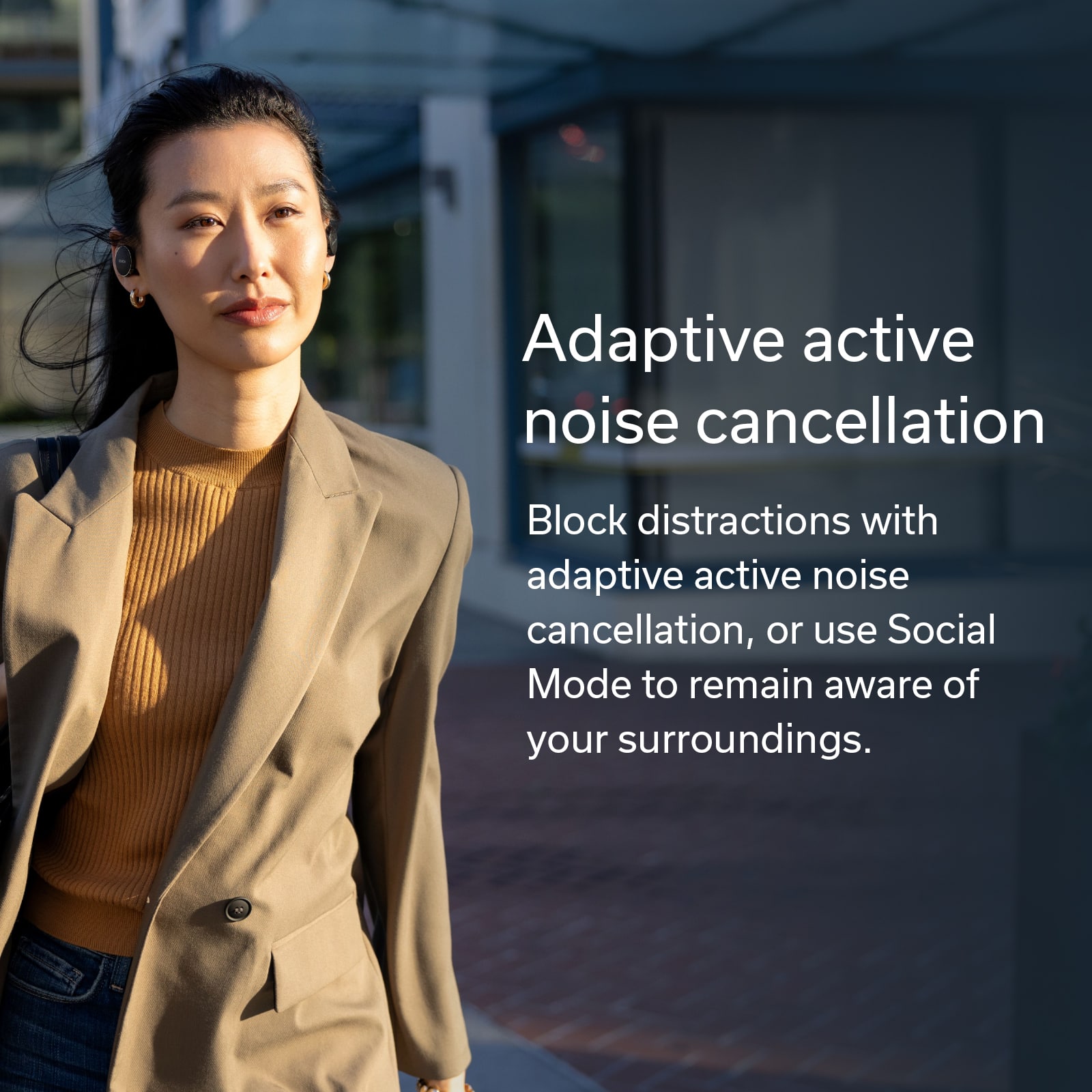 Adaptive active noise cancellation: Block distractions with adaptive active noise cancellation, or use Social Mode to remain aware of your surroundings.