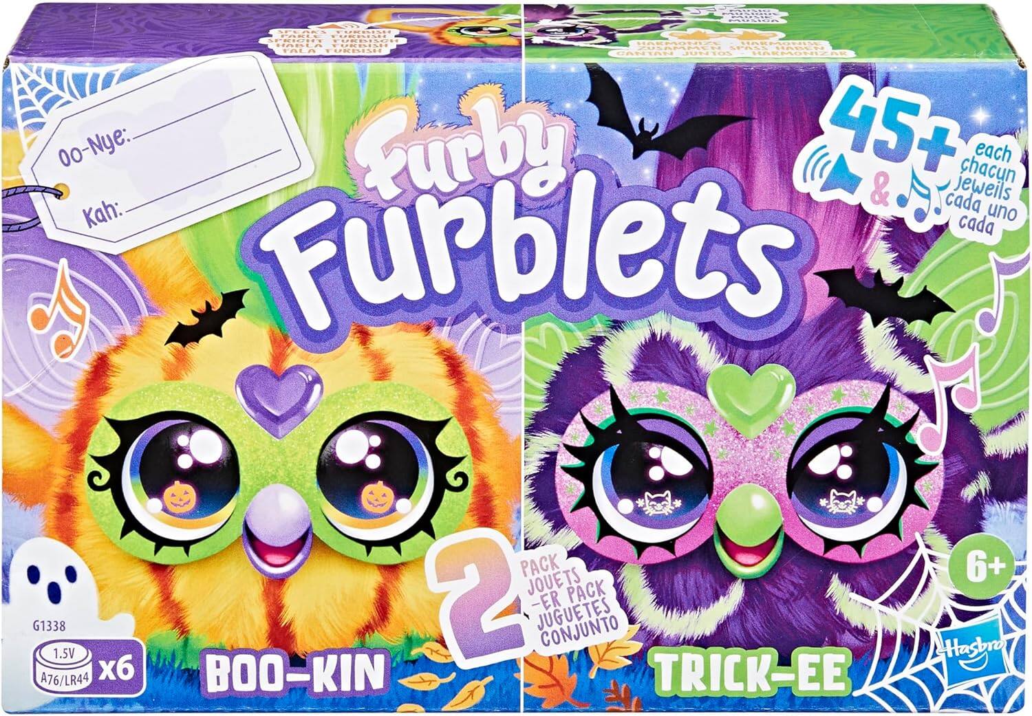 Furby Furblets

BOO-KIN  
TRICK-EE

2 PACK  
JOUETS  
ER PACK  
JUGUETES  
CONJUNTO

45+  
each  
chacun  
jeweils  
cada uno  
cada

G1338  
1.5V  
A76/LR44 x6

6+

Hasbro
