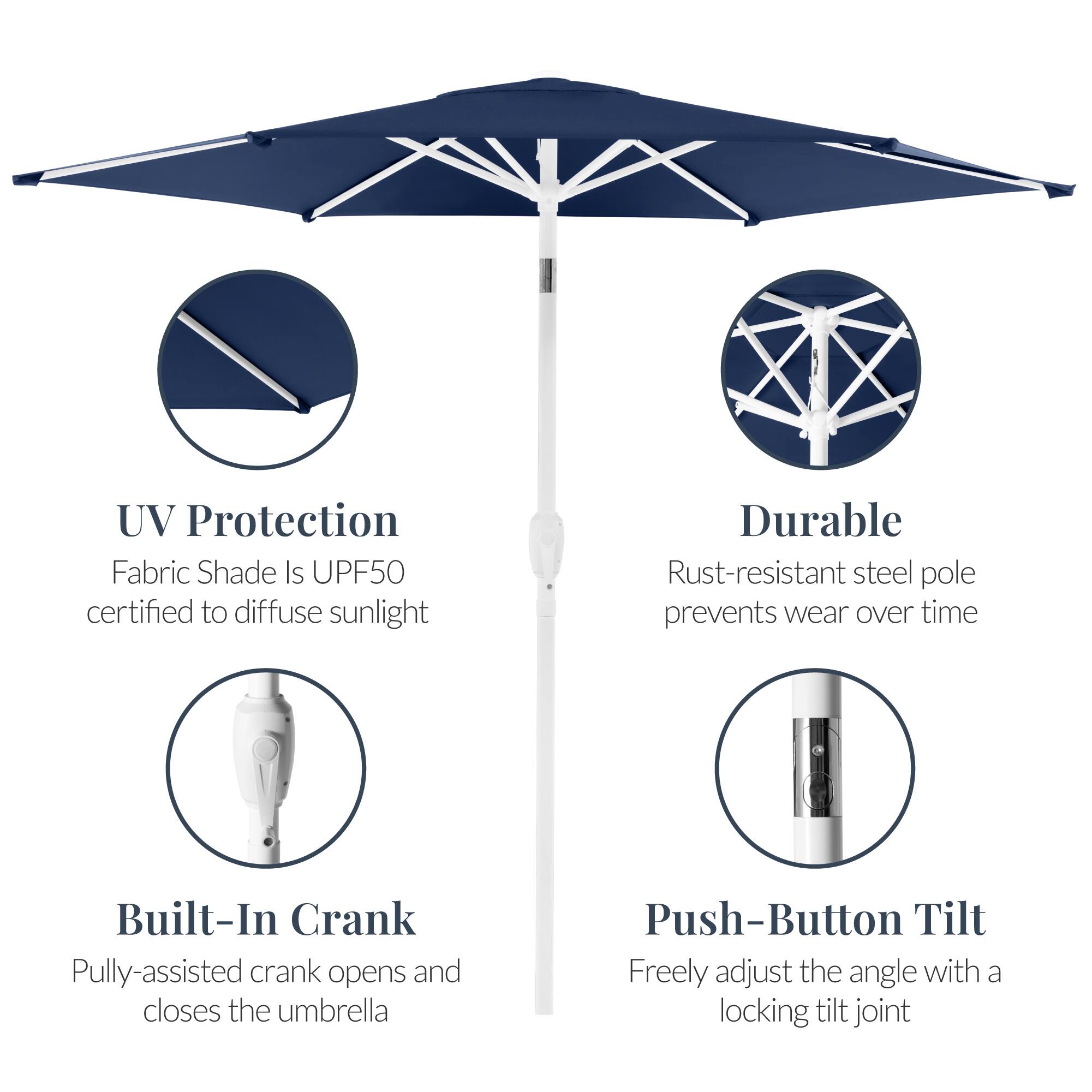 UV Protection  
Fabric Shade Is UPF50 certified to diffuse sunlight  

Durable  
Rust-resistant steel pole prevents wear over time  

Built-In Crank  
Pully-assisted crank opens and closes the umbrella  

Push-Button Tilt  
Freely adjust the angle with a locking tilt joint
