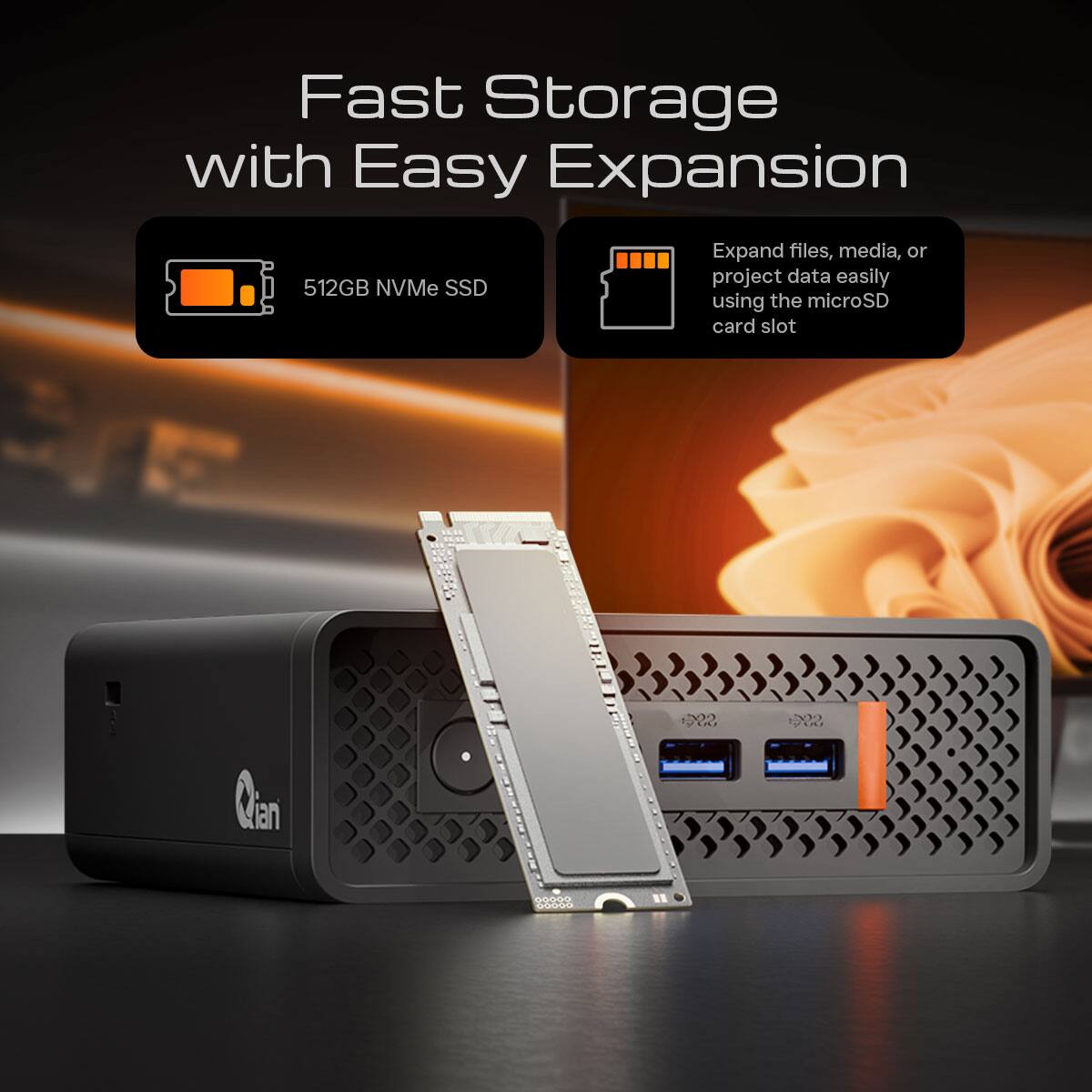 Fast Storage with Easy Expansion

512GB NVMe SSD

Expand files, media, or project data easily using the microSD card slot