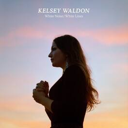 Kelsey Waldon - White Noise / White Lines - VINYL LP