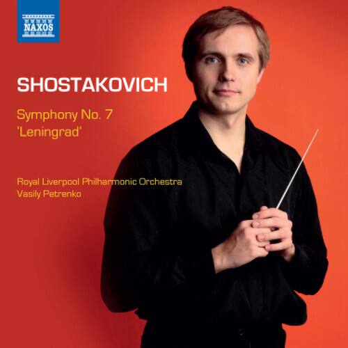 SHOSTAKOVICH  
Symphony No. 7  
'Leningrad'  

Royal Liverpool Philharmonic Orchestra  
Vasily Petrenko