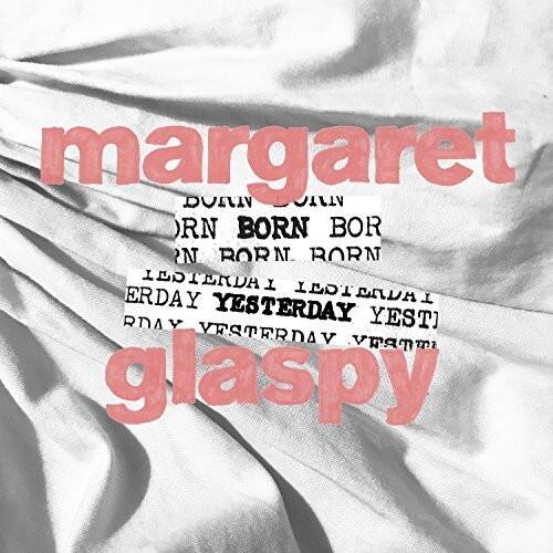 Margaret Glaspy - Born Yesterday - VINYL LP