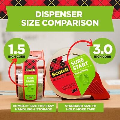 DISPENSER SIZE COMPARISON

1.5 INCH CORE
- COMPACT SIZE FOR EASY HANDLING & STORAGE
- SCOTCH PACKAGING TAPE
- SURE START
- NO SPLITTING
- 2 YD (1.83 M) x 188 MM (3/4 IN)

3.0 INCH CORE
- STANDARD SIZE TO HOLD MORE TAPE
- SCOTCH PACKAGING TAPE
- SURE START
- NO SPLITTING
- 2 YD (1.83 M) x 188 MM (3/4 IN)