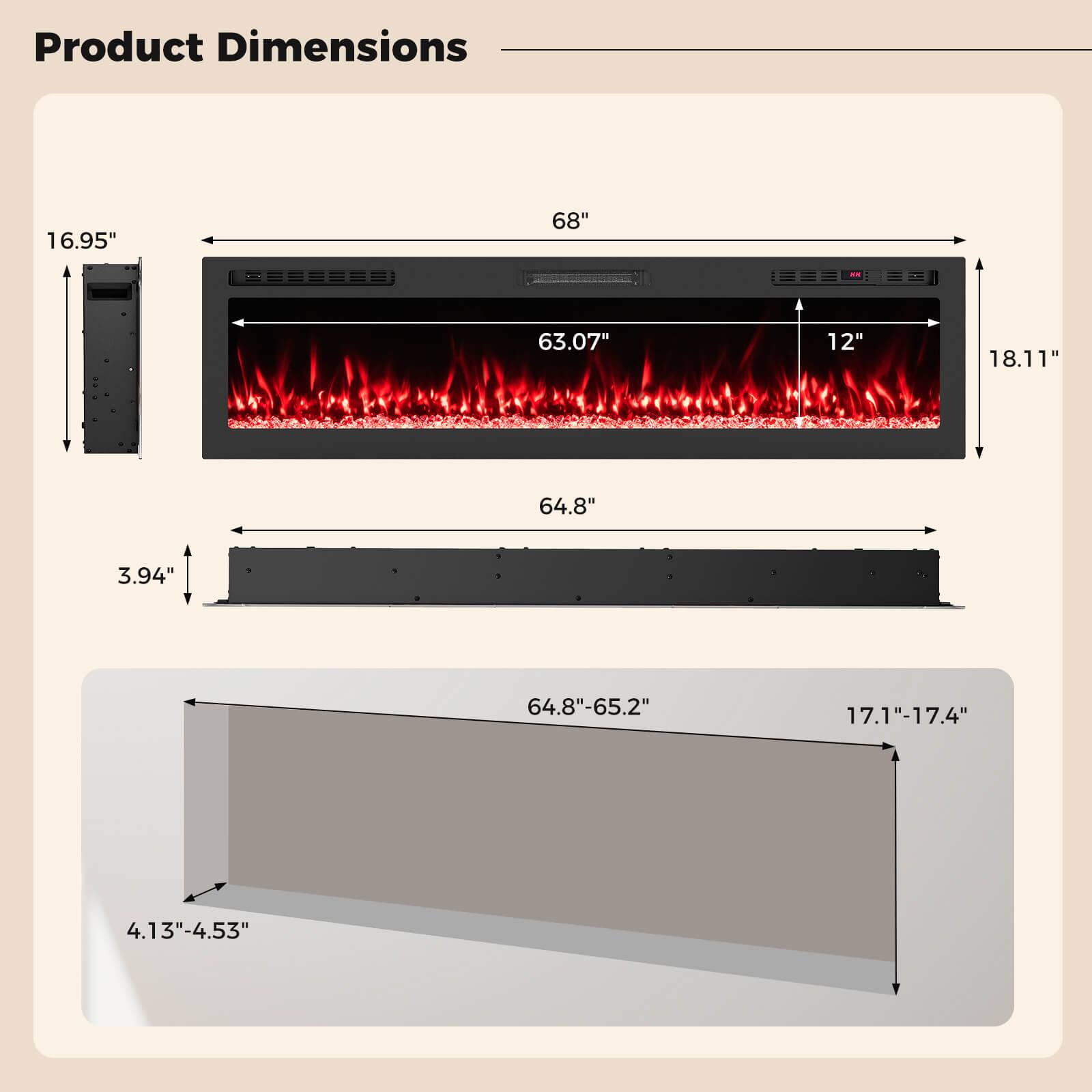 Product Dimensions  
16.95"  
68"  
63.07"  
12"  
18.11"  
64.8"  
3.94"  
64.8"-65.2"  
17.1"-17.4"  
4.13"-4.53"