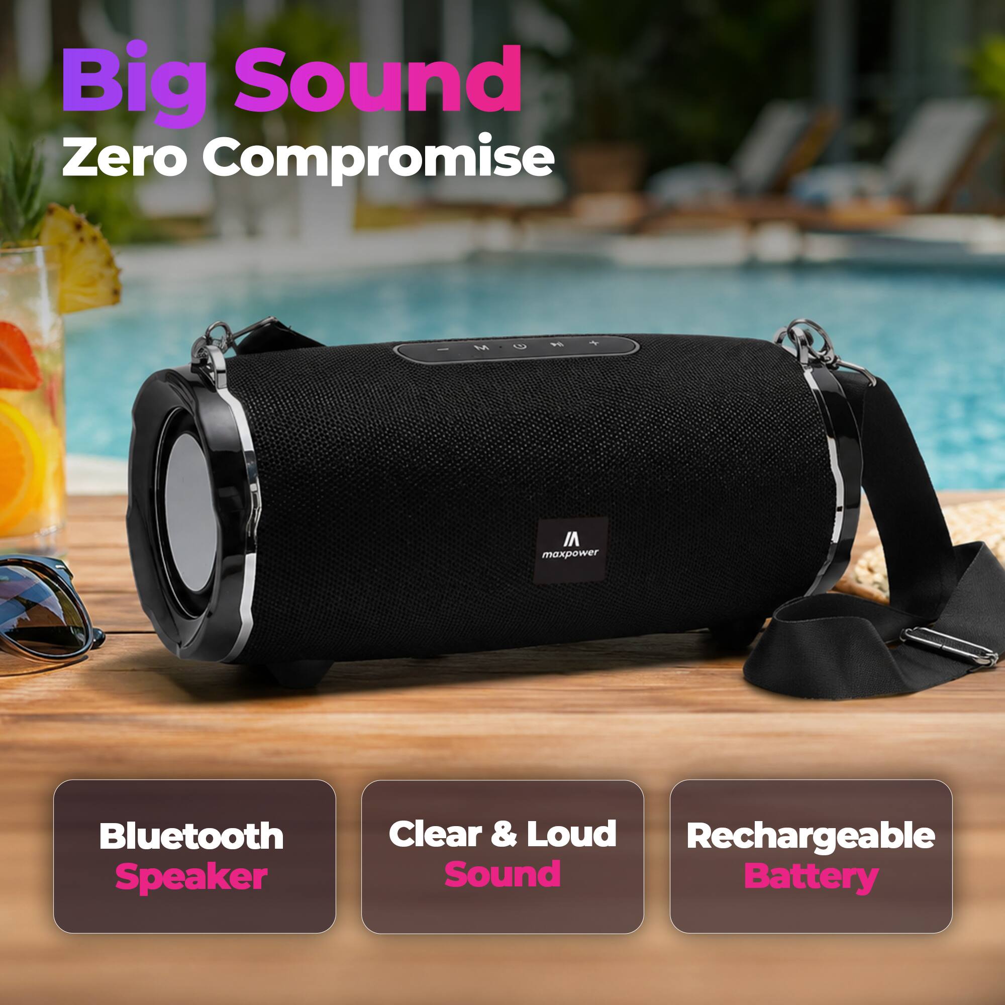 Big Sound Zero Compromise

M
M
+
VI maxpower
Bluetooth Speaker
Clear & Loud Rechargeable Sound Battery