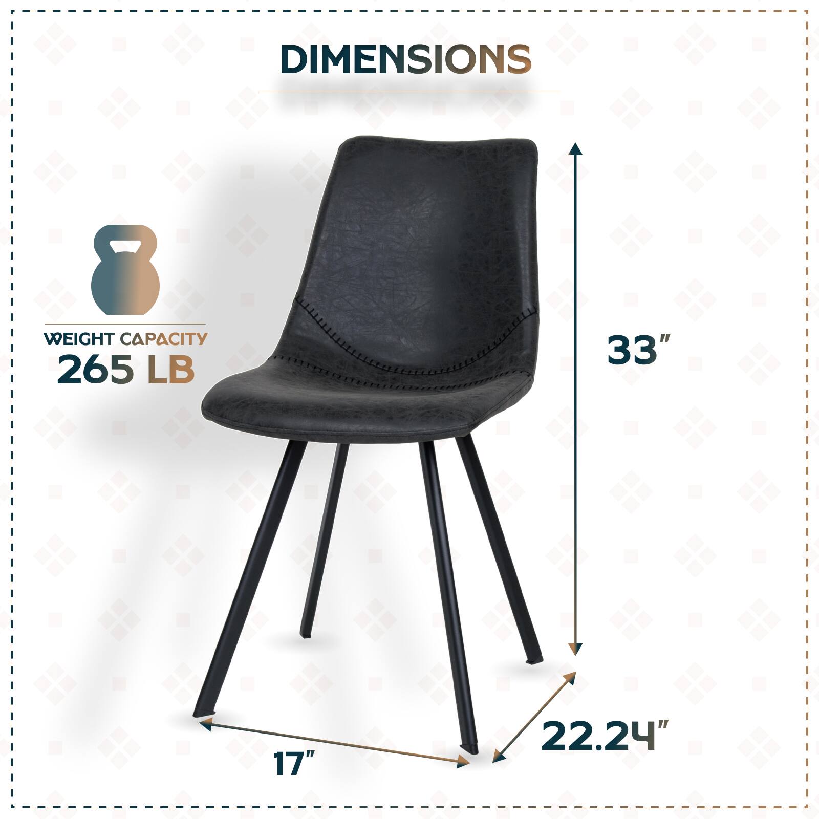 DIMENSIONS  
WEIGHT CAPACITY 265 LB  
33"  
17"  
22.24"