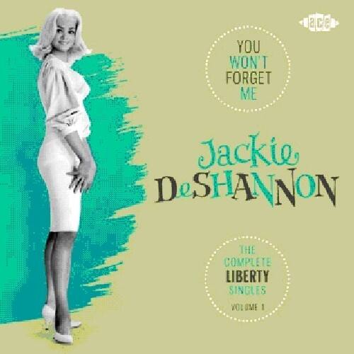 YOU WON'T FORGET ME

Jackie DeSHANNON

THE COMPLETE LIBERTY SINGLES VOLUME 1