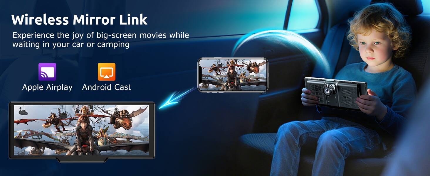 Wireless Mirror Link  
Experience the joy of big-screen movies while waiting in your car or camping  

Apple Airplay  
Android Cast