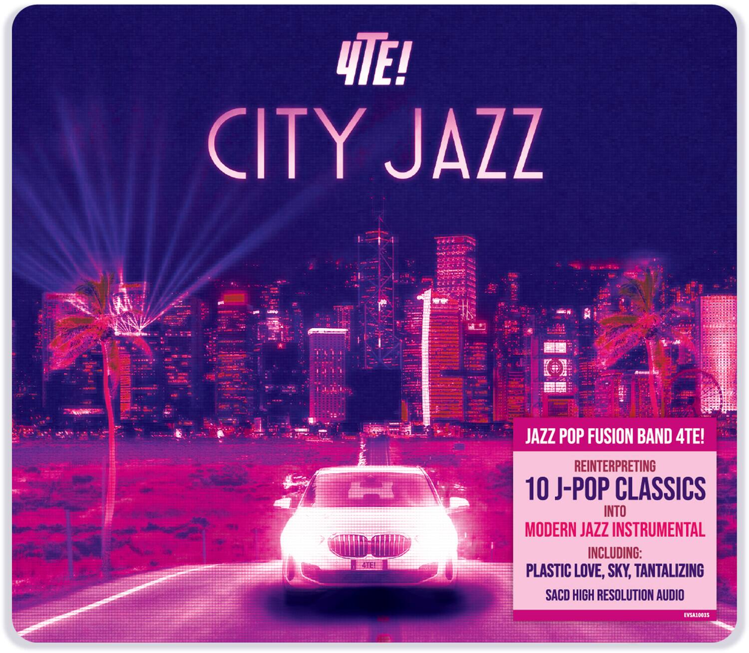 4TE! CITY JAZZ

JAZZ POP FUSION BAND 4TE!

REINTERPRETING 10 J-POP CLASSICS INTO MODERN JAZZ INSTRUMENTAL INCLUDING: PLASTIC LOVE, SKY, TANTALIZING SACD HIGH RESOLUTION AUDIO