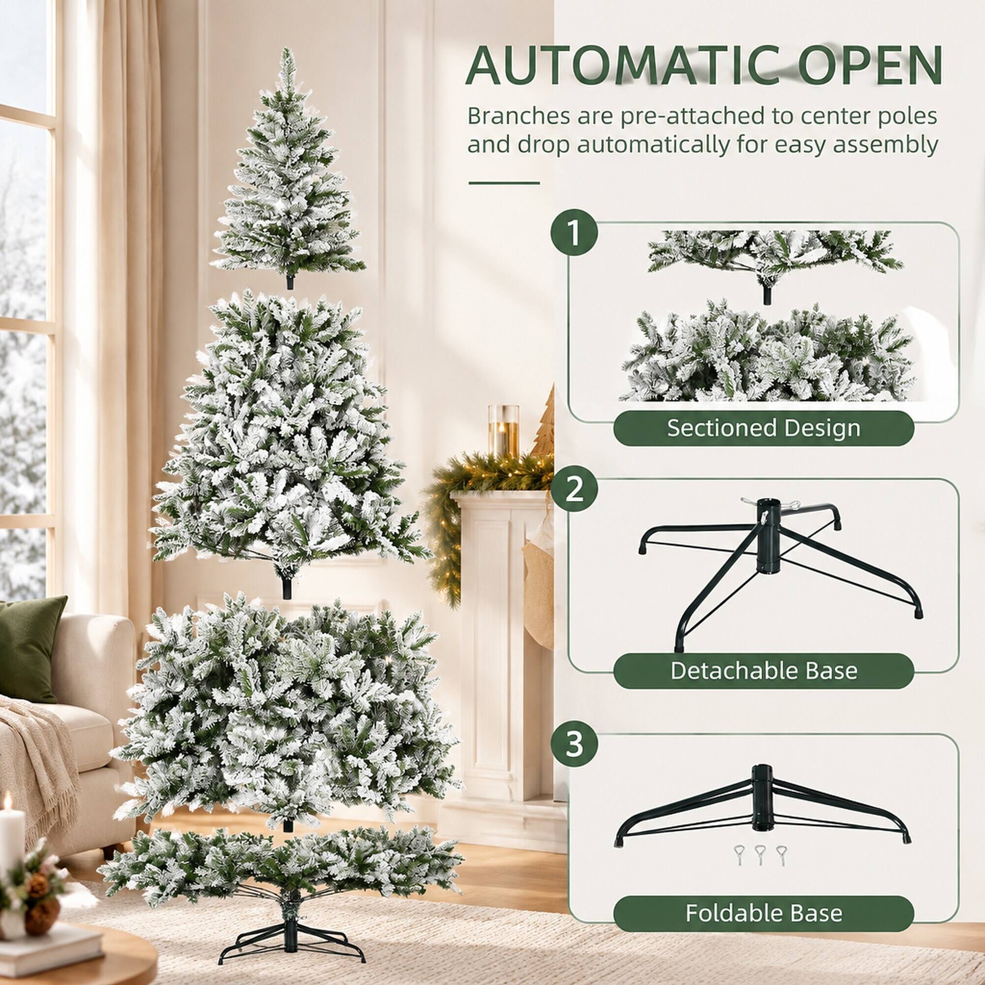 AUTOMATIC OPEN  
Branches are pre-attached to center poles and drop automatically for easy assembly

1. Sectioned Design  
2. Detachable Base  
3. Foldable Base