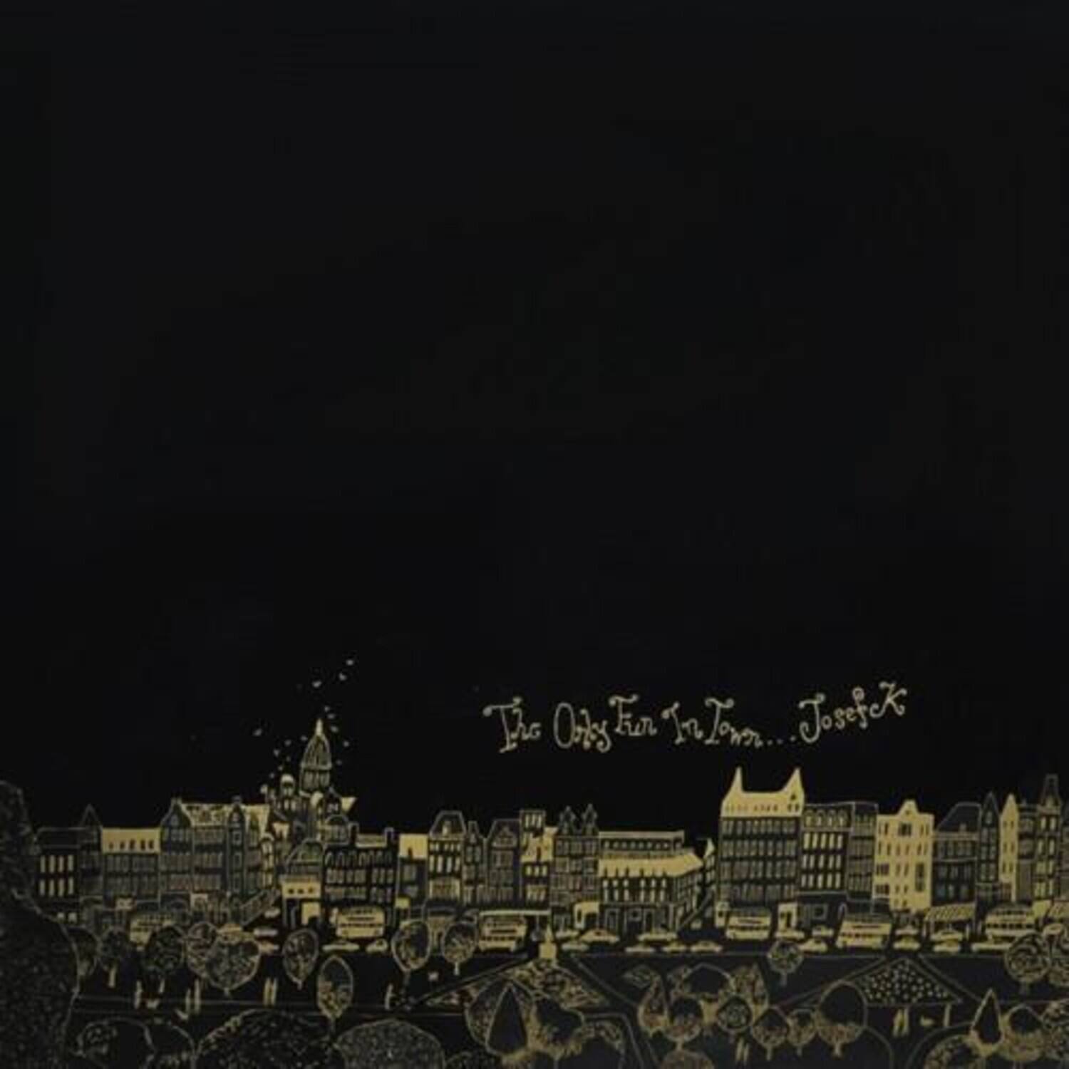 The Only Fan In Town... Josef K