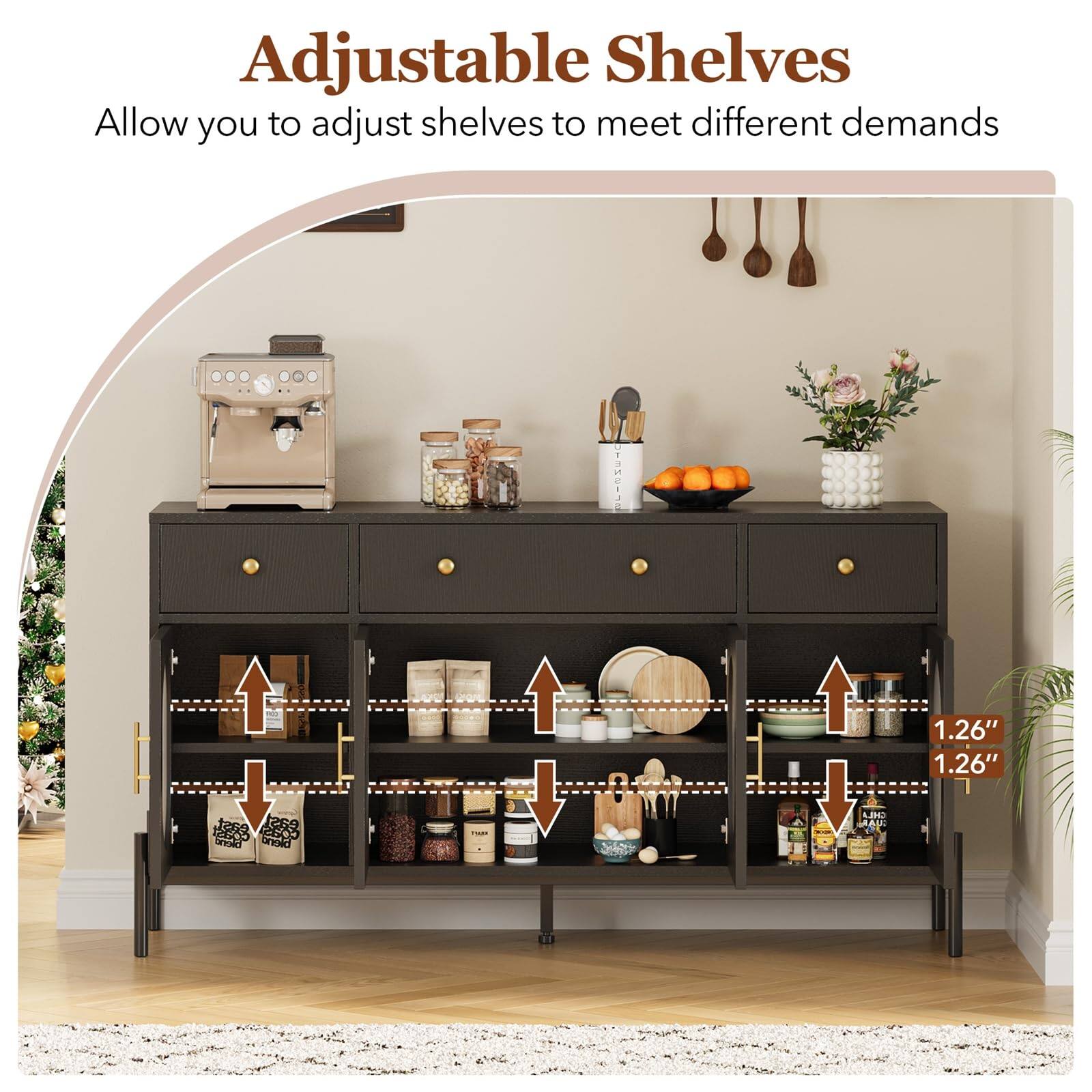 Adjustable Shelves  
Allow you to adjust shelves to meet different demands  

1.26"  
1.26"