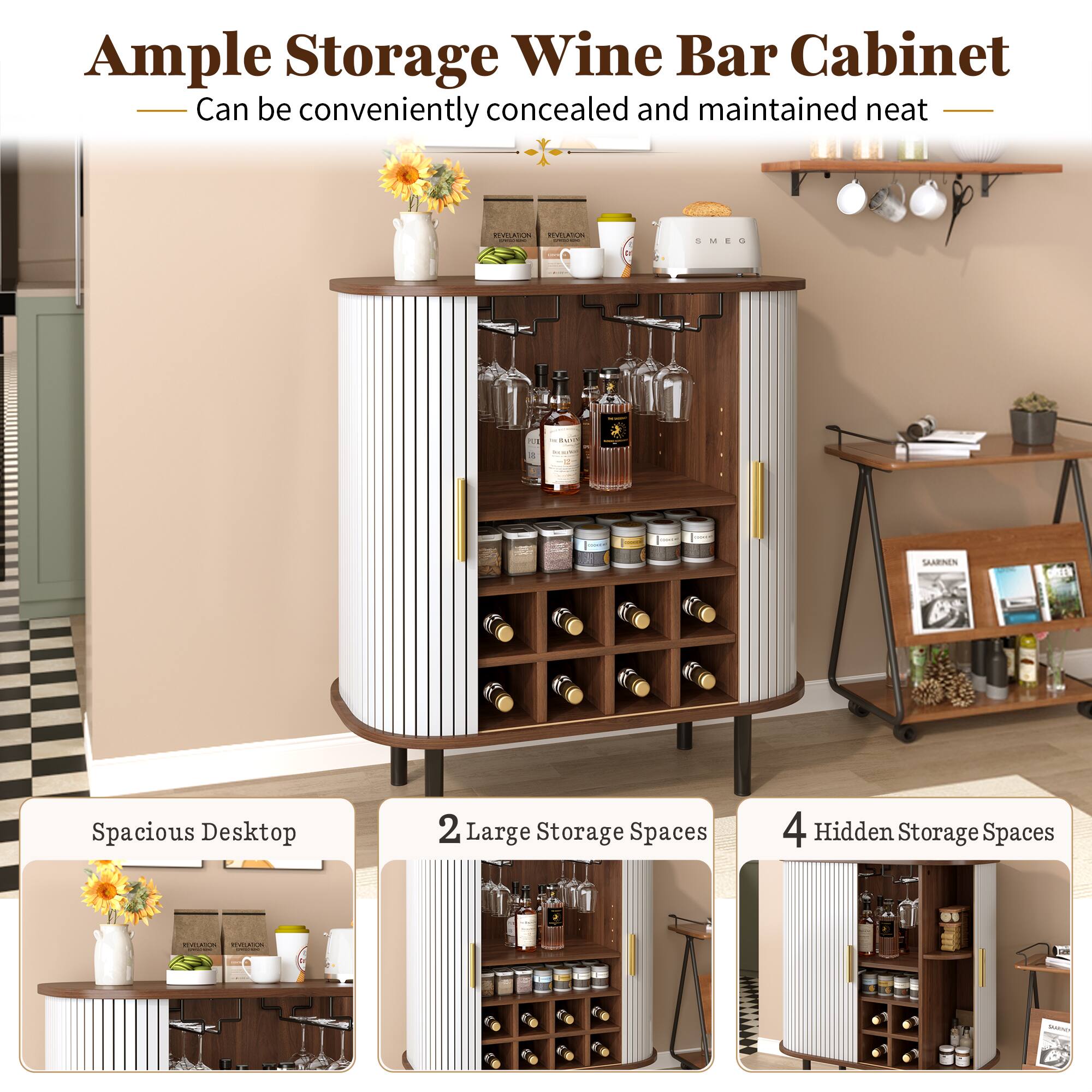 Ample Storage Wine Bar Cabinet  
Can be conveniently concealed and maintained neat  

Spacious Desktop  
2 Large Storage Spaces  
4 Hidden Storage Spaces