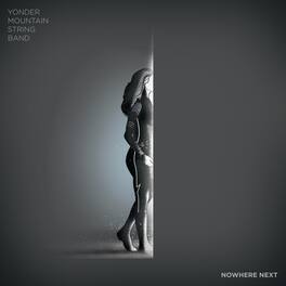 Yonder Mountain String Band - Nowhere Next - VINYL LP