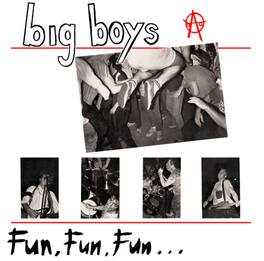Big Boys - Fun, Fun, Fun / Frat Cars - VINYL LP