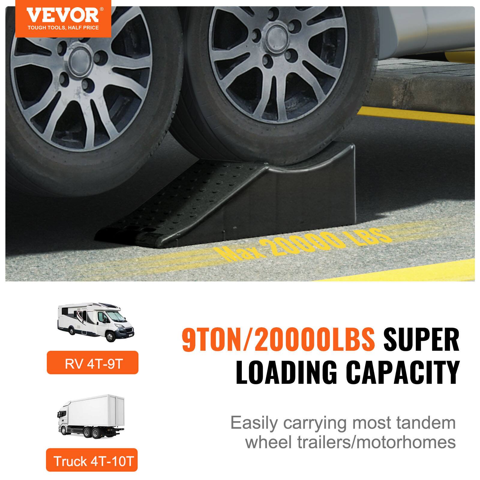 VEVOR TOUGH TOOLS, HALF PRICE

9TON/20000LBS SUPER LOADING CAPACITY

Easily carrying most tandem wheel trailers/motorhomes

RV 4T-9T

Truck 4T-10T
