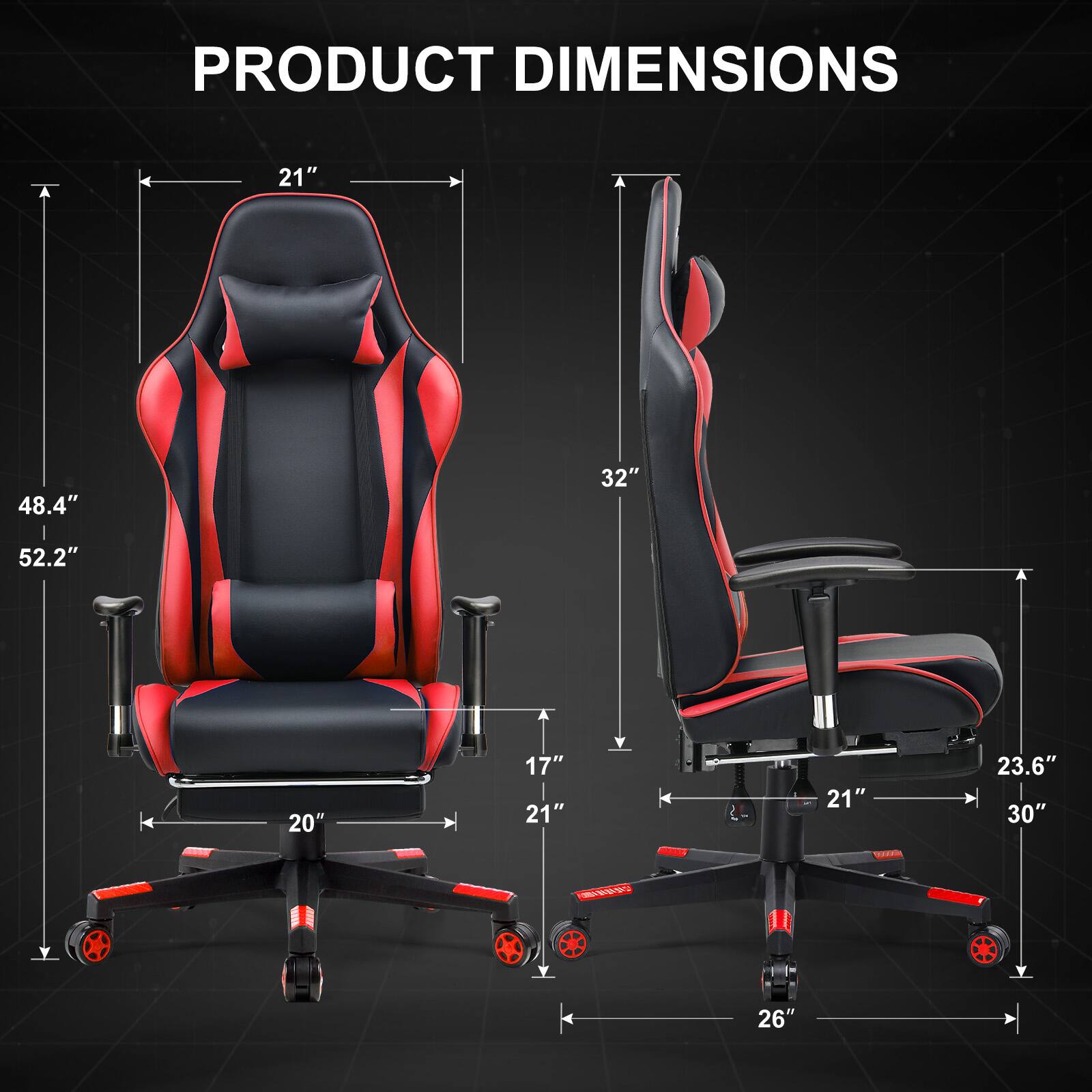 PRODUCT DIMENSIONS
21"
48.4"
32"
52.2"
20"
17" 21"
21"
23.6" 30"
26"