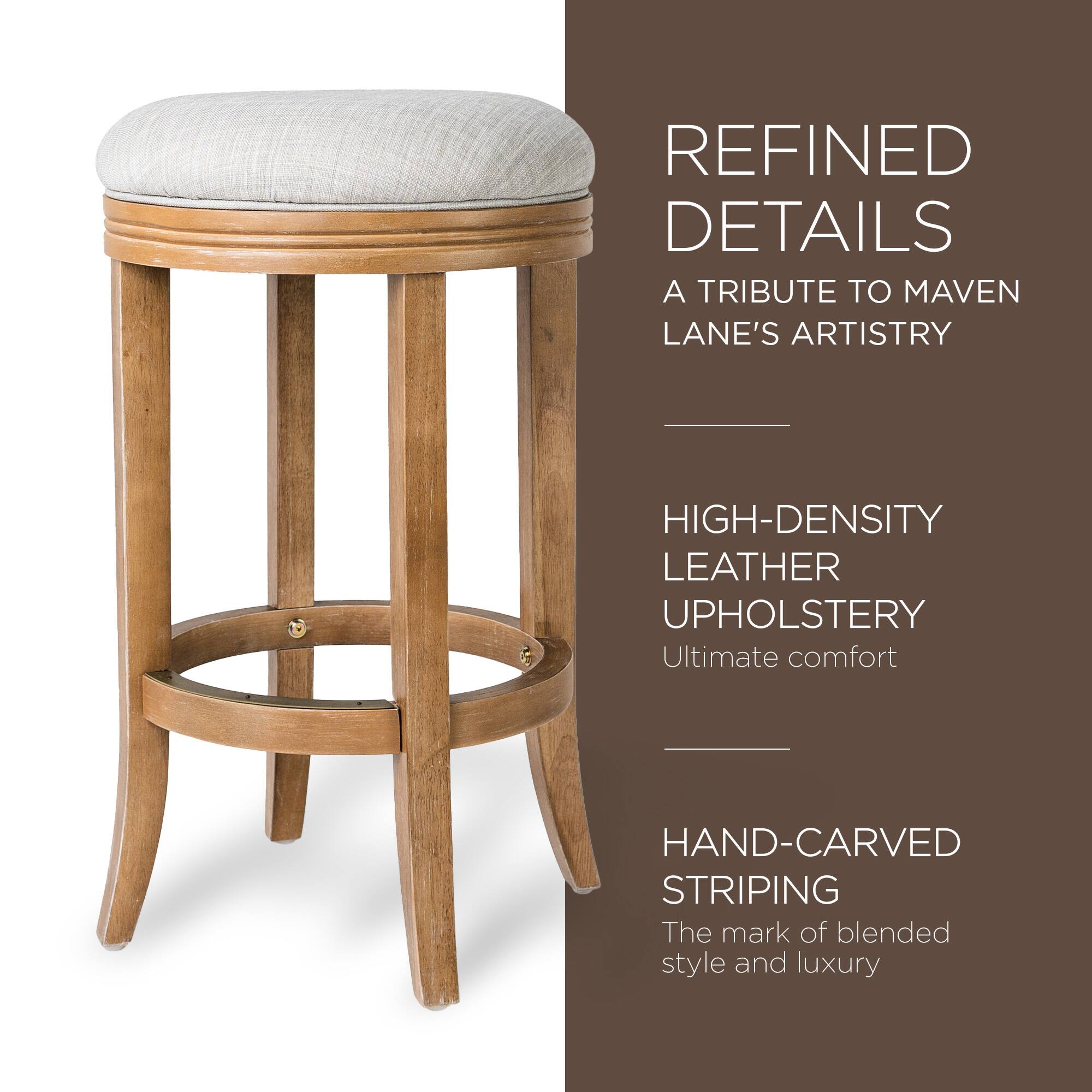 REFINED DETAILS  
A TRIBUTE TO MAVEN LANE'S ARTISTRY  

HIGH-DENSITY LEATHER UPHOLSTERY  
Ultimate comfort  

HAND-CARVED STRIPING  
The mark of blended style and luxury