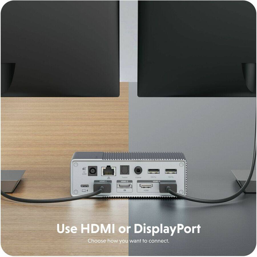 Use HDMI or DisplayPort  
Choose how you want to connect.