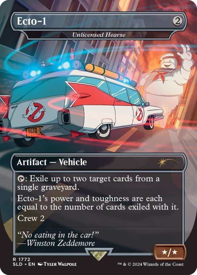 Ecto-1  
Unlicensed Hearse  

Artifact — Vehicle  

2: Exile up to two target cards from a single graveyard. Ecto-1's power and toughness are each equal to the number of cards exiled with it.  
Crew 2  

"No eating in the car!"  
—Winston Zeddemore  

R 1772  
SLD • EN  
Tyler Walpole  

TM & © 2024 Wizards of the Coast