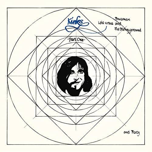 Kinks  
Part One  
Towerman  
Lola versus  
and The Moheygoround  
Mohey and Percy