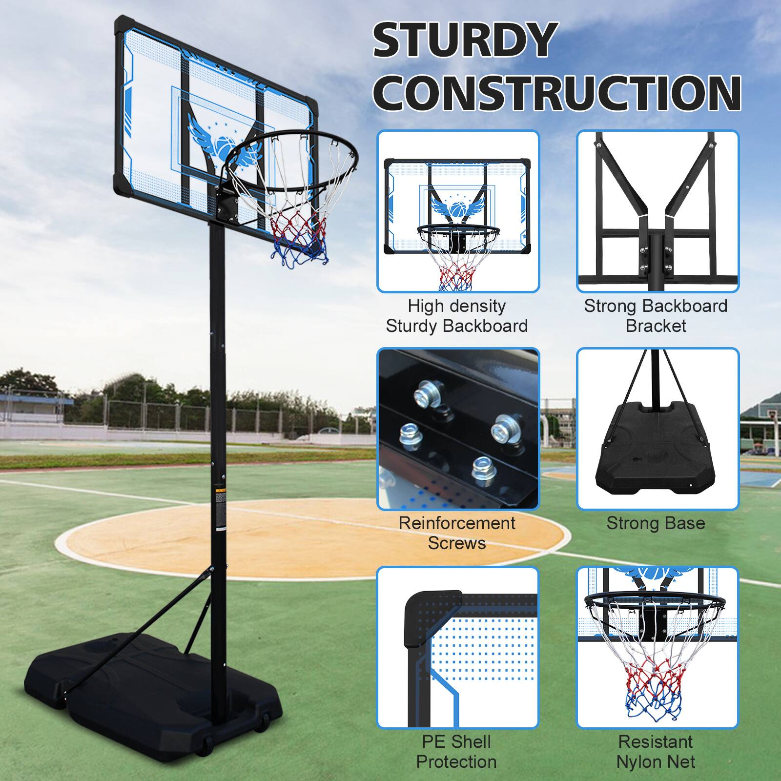 STURDY CONSTRUCTION

- High density Sturdy Backboard
- Strong Backboard Bracket
- Reinforcement Screws
- Strong Base
- PE Shell Protection
- Resistant Nylon Net