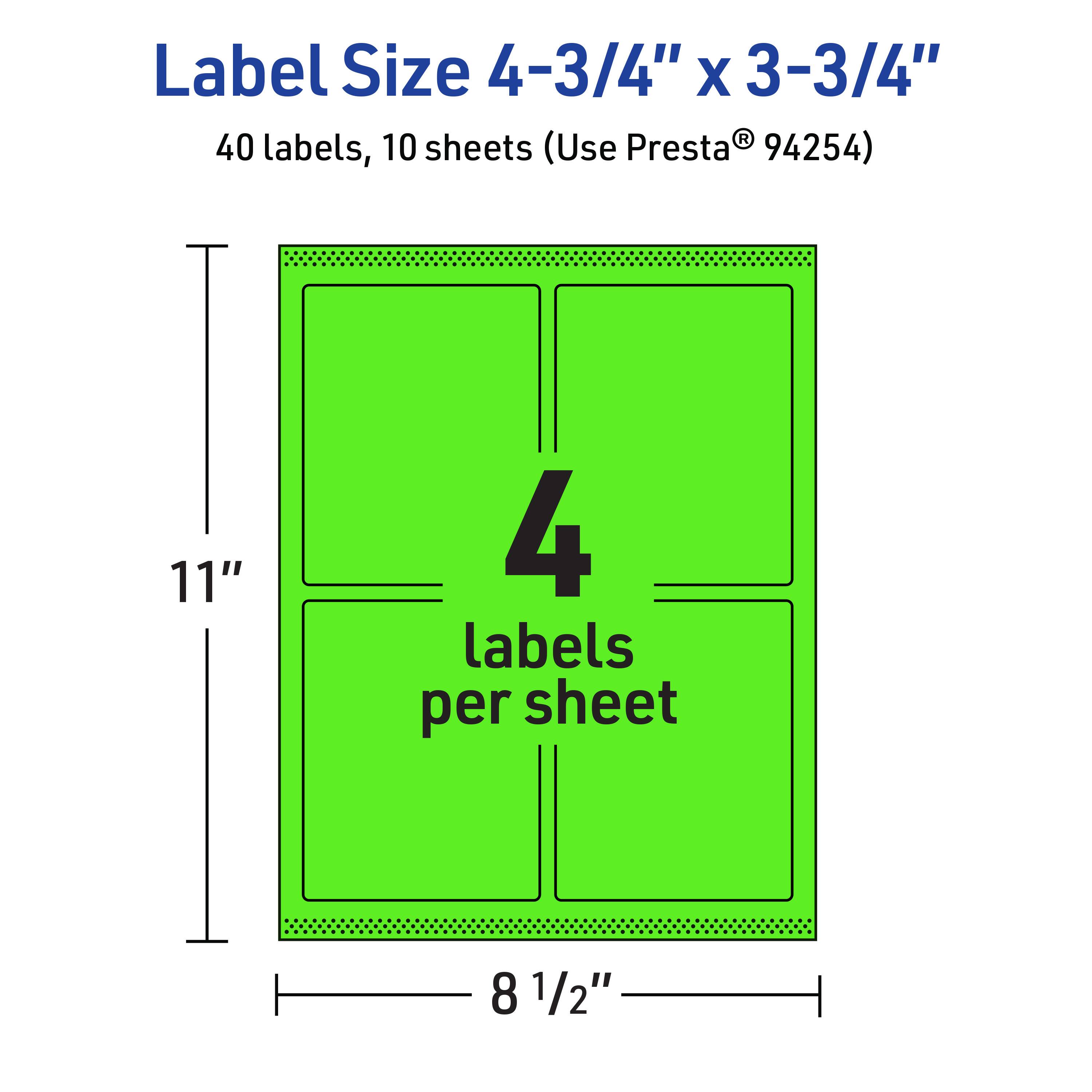 Label Size 4-3/4" x 3-3/4"  
40 labels, 10 sheets (Use Presta® 94254)  
11" x 8 1/2"  
4 labels per sheet