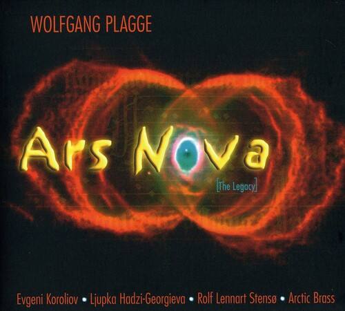 WOLFGANG PLAGGE  
Ars Nova  
[The Legacy]  

Evgeni Koroliov  
Ljupka Hadzi-Georgieva  
Rolf Lennart Stensa  
Arctic Brass