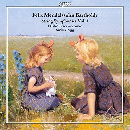 Felix Mendelssohn Bartholdy  
String Symphonies Vol. 1  
L'Orfeo Barockorchester  
Michi Gaigg