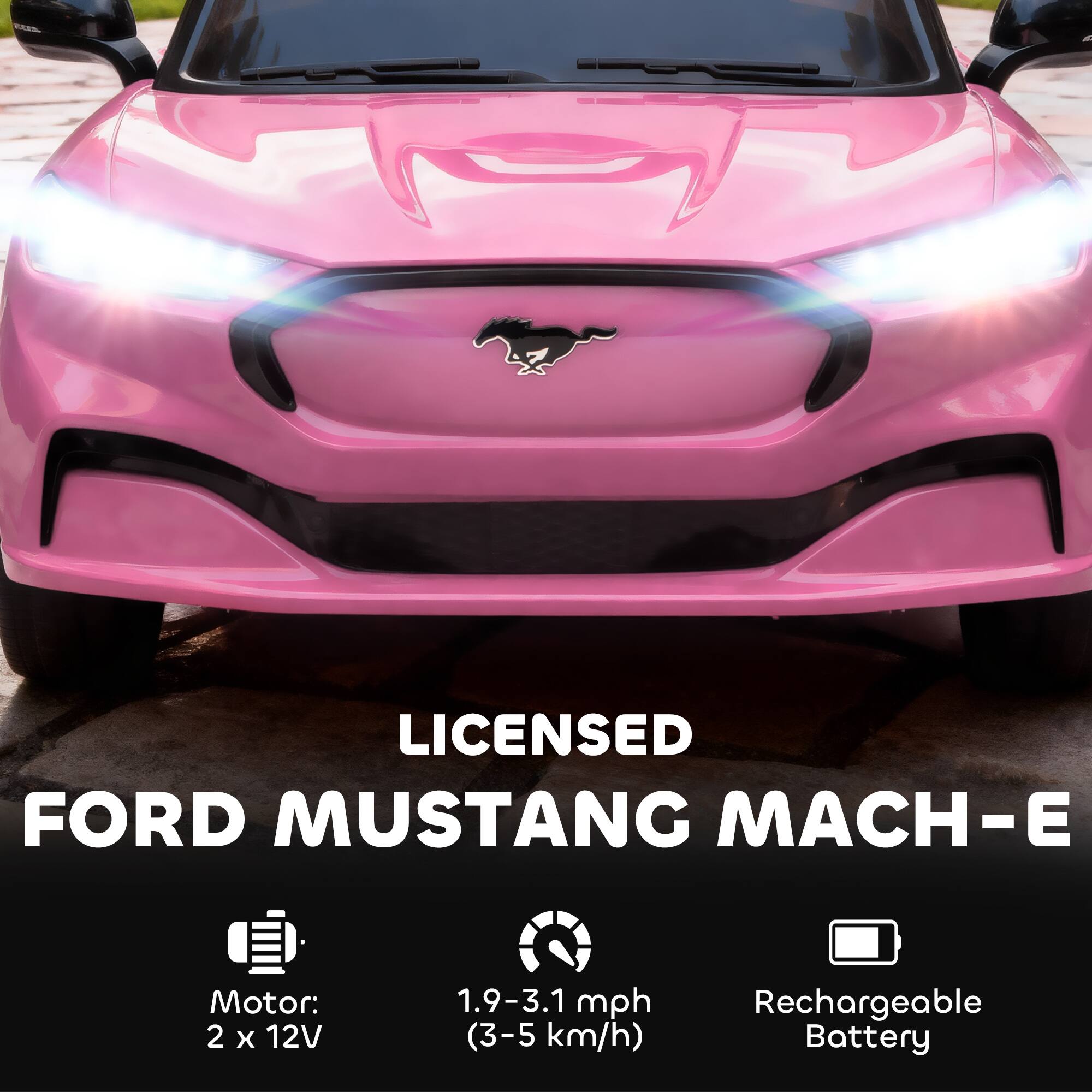 LICENSED FORD MUSTANG MACH-E

Motor: 2 x 12V  
1.9-3.1 mph (3-5 km/h)  
Rechargeable Battery
