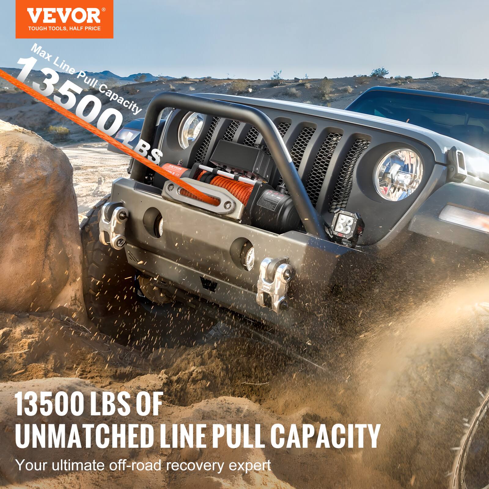 VEVOR TOUGH TOOLS. HALF PRICE Max Line Pull Capacity 13500 LBS. 13500 LBS OF UNMATCHED LINE PULL CAPACITY Your ultimate off-road recovery expert