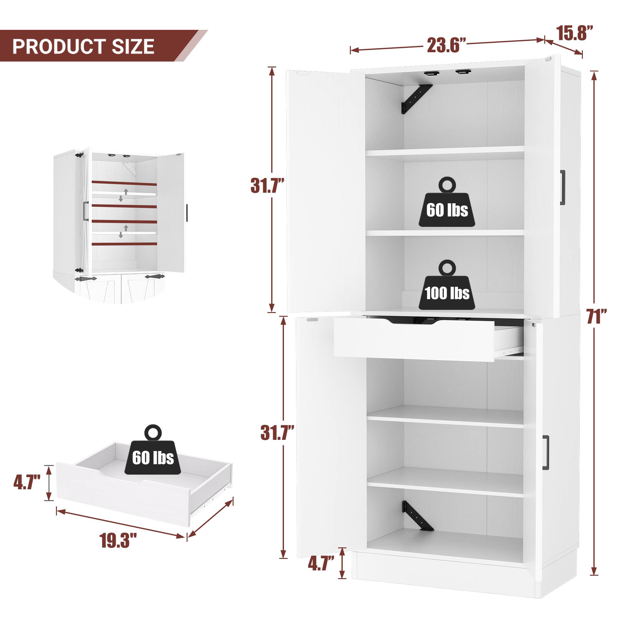 PRODUCT SIZE  
23.6" x 15.8" x 31.7"  
60 lbs  
100 lbs  
71"  
4.7"  
60 lbs  
31.7" x 19.3" x 4.7"