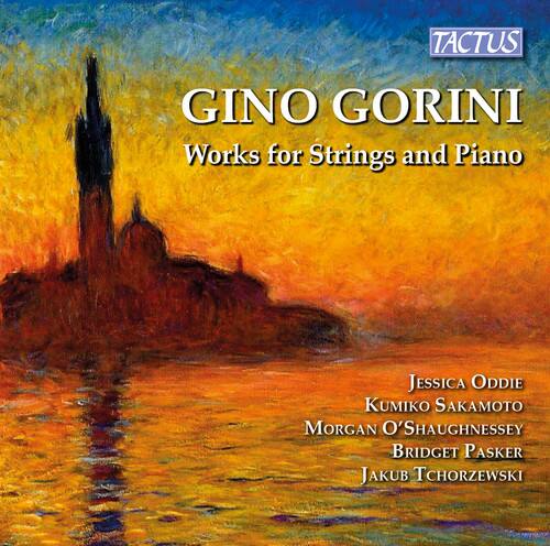 TACTUS  
GINO GORINI  
Works for Strings and Piano  

Jessica Oddie  
Kumiko Sakamoto  
Morgan O'Shaughnessy  
Bridget Pasker  
Jakub Tchorzewski