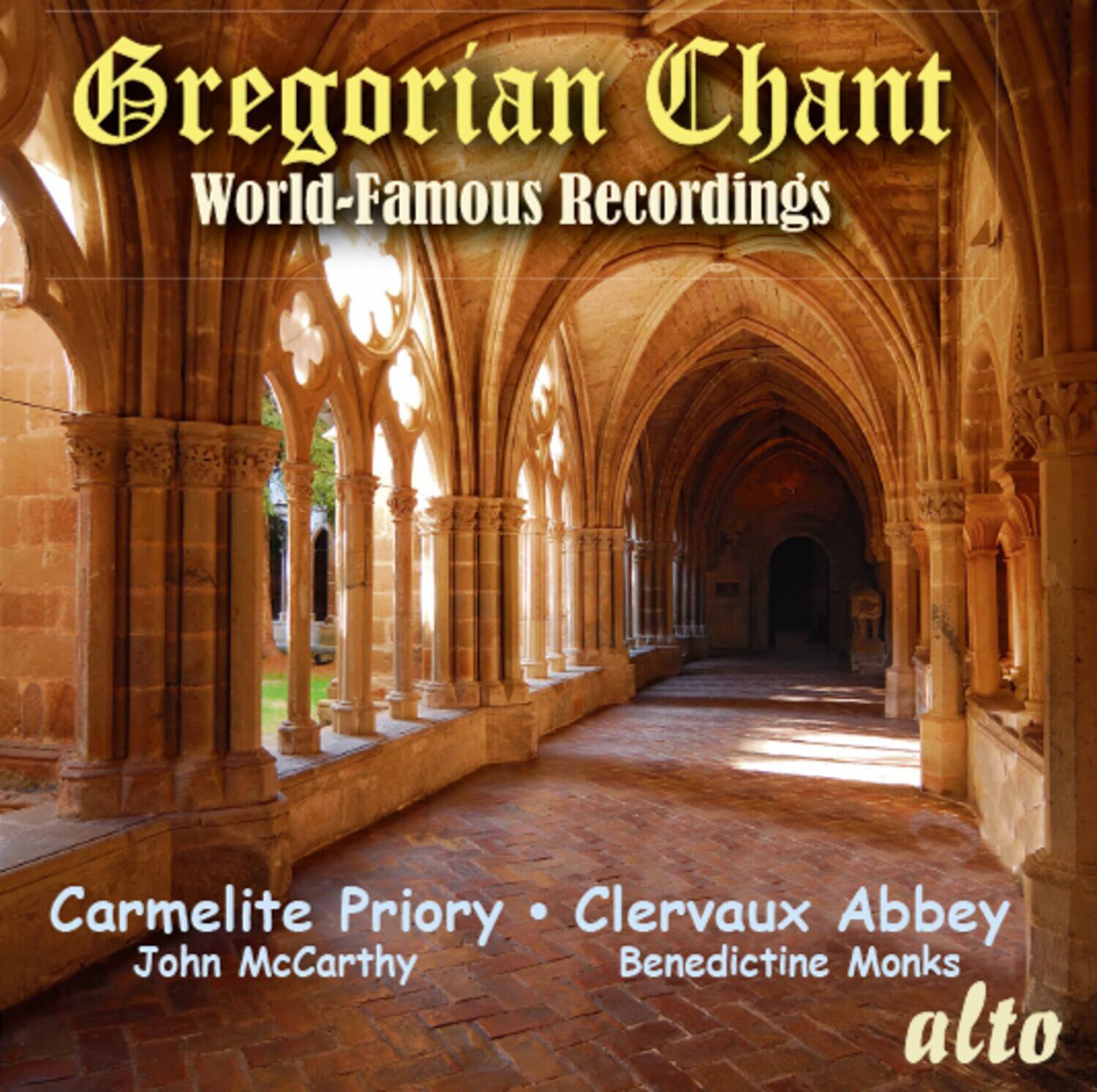 Gregorian Chant  
World-Famous Recordings  

Carmelite Priory • Clervaux Abbey  
John McCarthy • Benedictine Monks  
alto