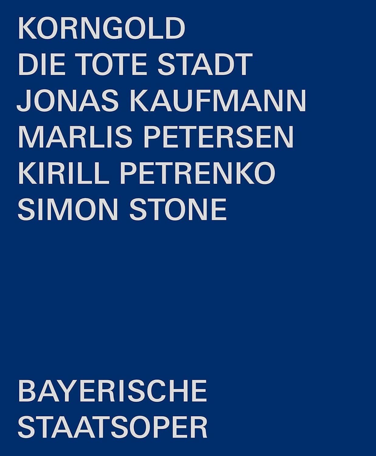 Bayerisches Staatsorchester Chor Der Bayerischen Staatsoper Kaufmann Petersen Petrenko Stone - Die Tote Stadt - BLU-RAY