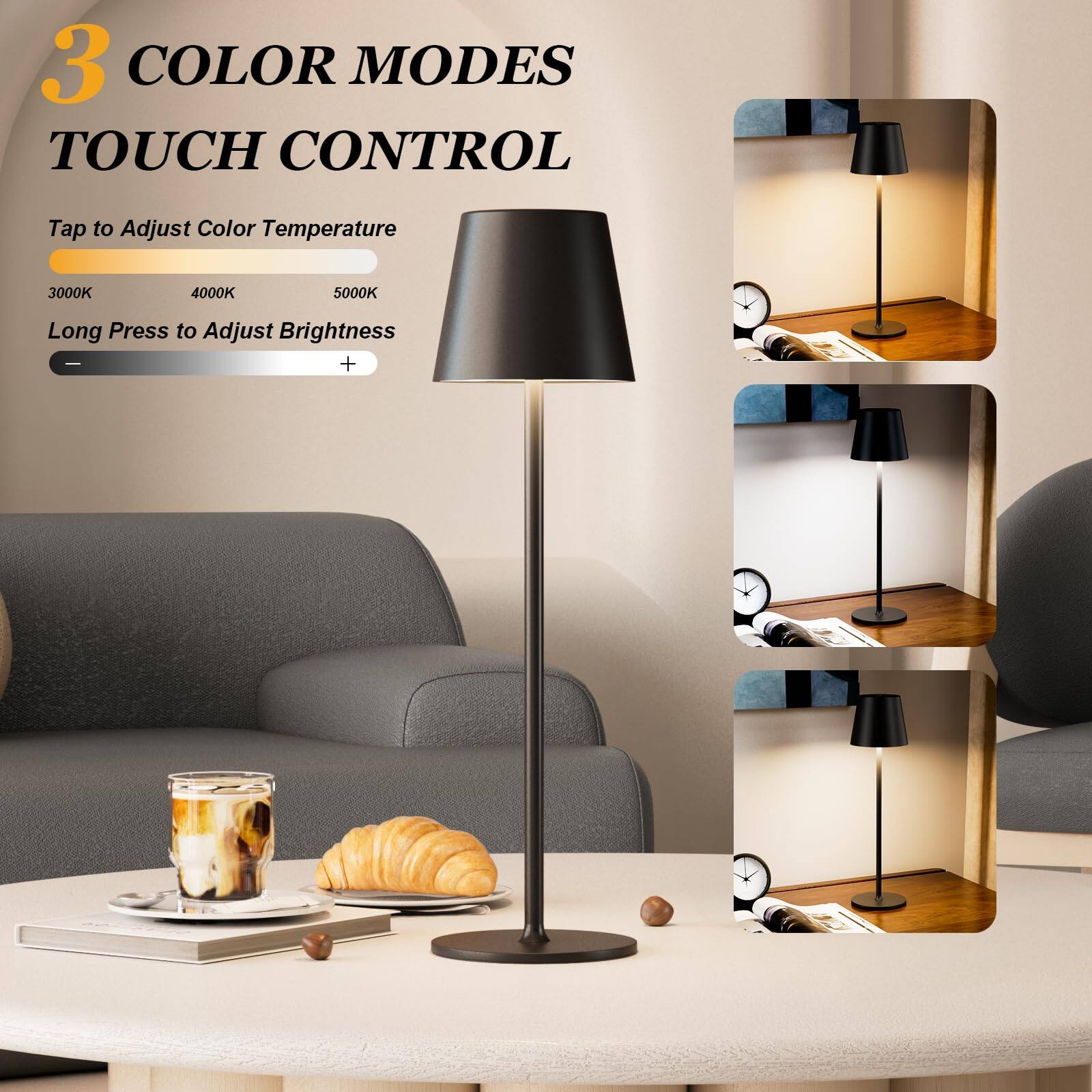 3 COLOR MODES  
TOUCH CONTROL  

Tap to Adjust Color Temperature  
3000K 4000K 5000K  

Long Press to Adjust Brightness