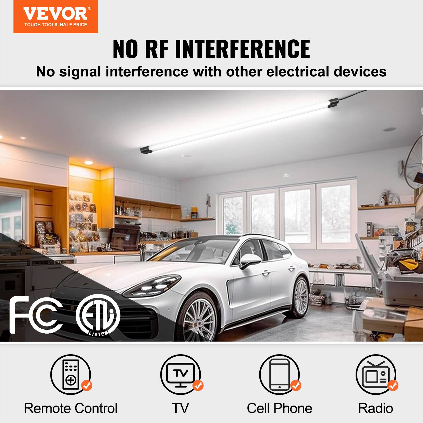 VEVOR  
TOUGH TOOLS, HALF PRICE  

NO RF INTERFERENCE  
No signal interference with other electrical devices  

FC ETL LISTED  

Remote Control  
TV  
Cell Phone  
Radio
