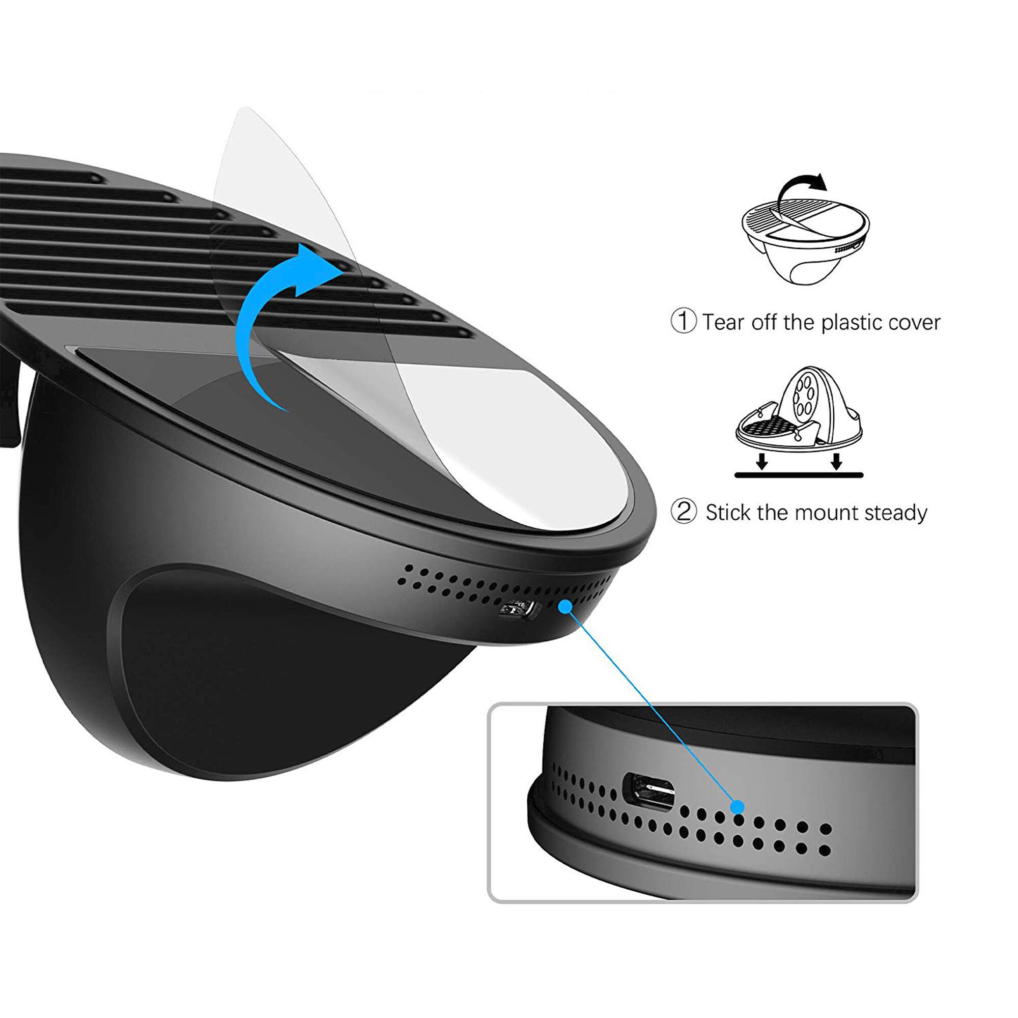 1. Tear off the plastic cover  
2. Stick the mount steady