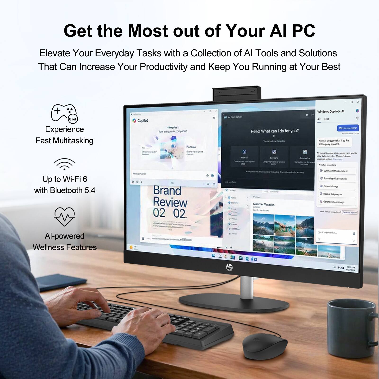Get the Most out of Your AI PC  
Elevate Your Everyday Tasks with a Collection of AI Tools and Solutions That Can Increase Your Productivity and Keep You Running at Your Best  

Experience Fast Multitasking  
Up to Wi-Fi 6 with Bluetooth 5.4  
AI-powered Wellness Features  

Brand Review 02 02  
Summer Vacation
