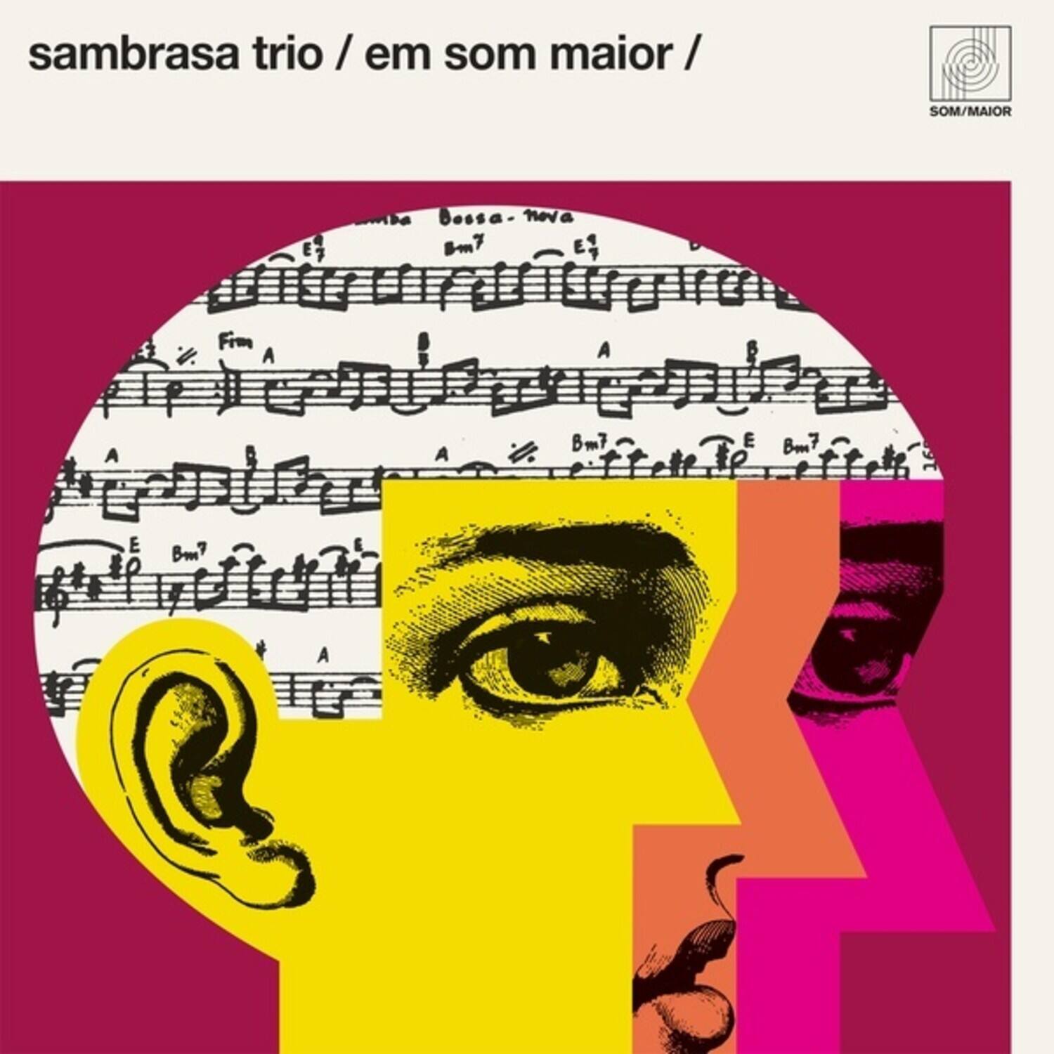 sambrasa trio / em som maior /  
SOM/MAIOR Bossa nova Bm7 e Fim A A A A Bm7 B - E Bm7 E A