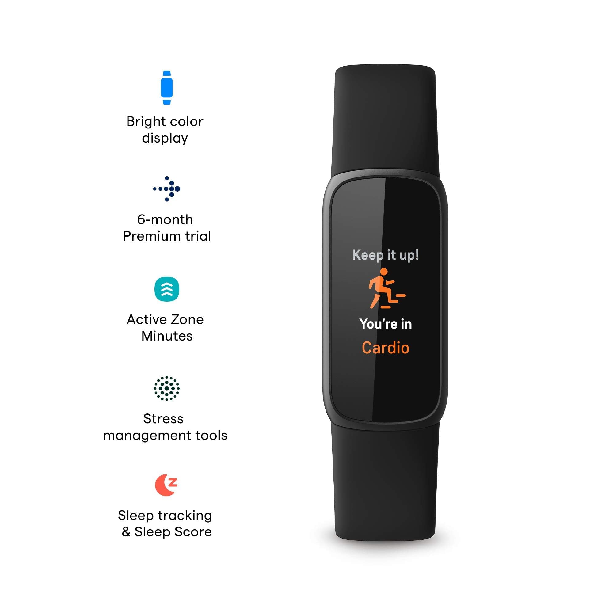 Bright color display  
6-month Premium trial  
Active Zone Minutes  
Stress management tools  
Sleep tracking & Sleep Score  
Keep it up!  
You're in Cardio
