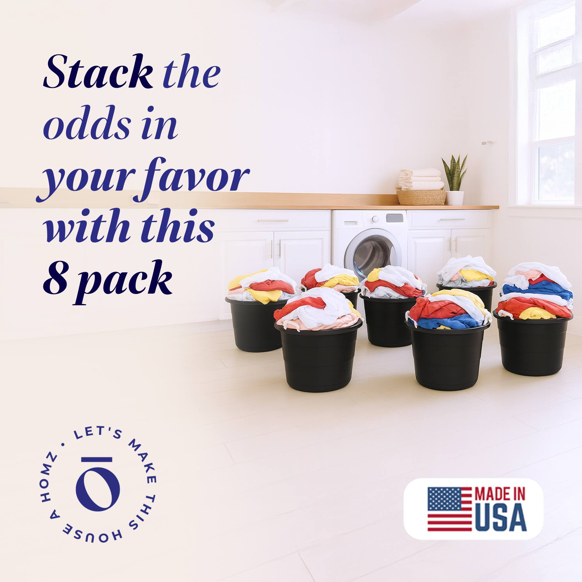 Stack the odds in your favor with this 8 pack

LET'S MAKE THIS HOUSE

MADE IN USA